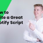 Writing a Great Audio Script for Spotify & Radio