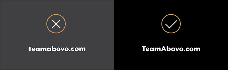 Don't: teamabovo.com Do: TeamAbovo.com